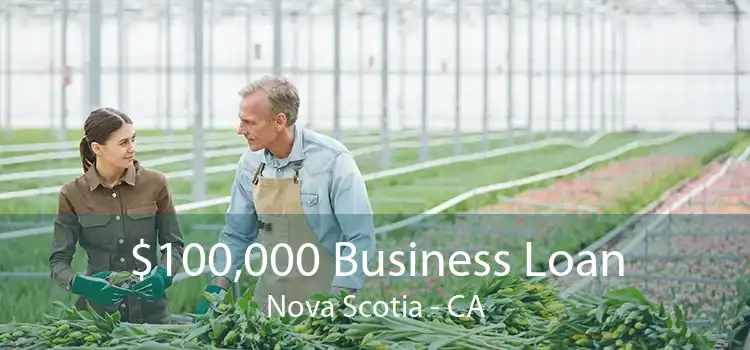 $100,000 Business Loan Nova Scotia - CA