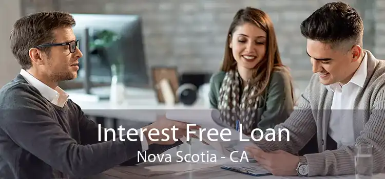 Interest Free Loan Nova Scotia - CA