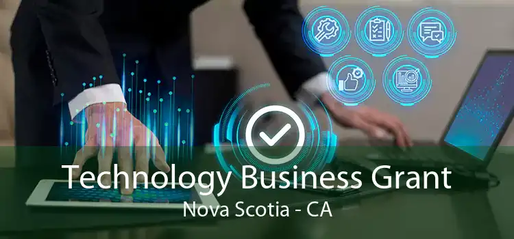 Technology Business Grant Nova Scotia - CA